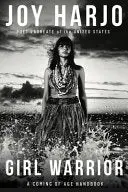 Harjo, Joy: Girl Warrior (Hb) 1