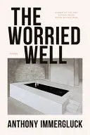 Immergluck, Anthony: The Worried Well 1