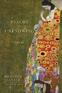 Lanier, Heather: Psalms Of Unknowing 1