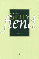 White, Ken: The Getty Fiend 1