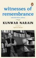 Narain, Kunwar / Narain, Apurva (Tr.): Witnesses Of Remembrance 1