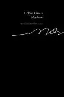 Cixous, Hélène / Kamuf, Peggy (Tr.): Mdeilmm: Mole Speech (Hb) 1