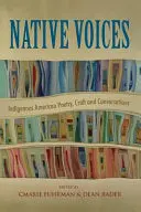 Fuhrman, Cmarie & Dean Rader (Eds.): Native Voices: Indigenous American Poetry, Craft And Conversations 1
