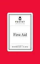 Alma, Deborah (Ed.): Poetry Prescription: First Aid (Hb) 1