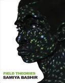 Bashir, Samiya: Field Theories 1