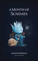 Peppernell, Courtney: A Month Of Sundays 1