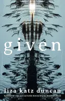 Duncan, Liza Katz: Given 1