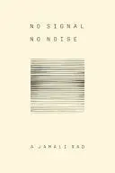 Jamali Rad, A: No Signal No Noise 1