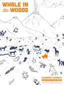 Morningsnow, Blueberry Elizabeth: Whale In The Woods 1