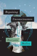 Mullen, Harryette: Regaining Unconsciousness 1