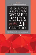 Sewell, Lisa & Kazim Ali (Eds.): North American Women Poets In The 21St Century: Beyond Lyric And Language 1
