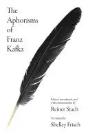 Kafka, Franz: The Aphorisms Of Franz Kafka 1