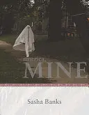 Banks, Sasha: America, Mine 1