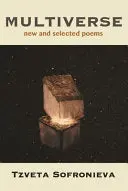 Sofronieva, Tzveta: Multiverse: New And Selected Poems 1