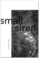 Mattraw, Alexandra: Small Siren 1