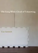 Samuels, Lisa: The Long White Cloud Of Unknowing 1