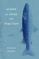 Molbert, Nicholas: Altars Of Spine And Fraction 1