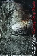 Wright, C.D.: Casting Deep Shade: An Amble 1