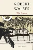 Walser, Robert: The Poems 1