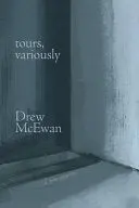 Mcewan, Drew: Tours, Variously 1