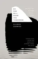 [05/13/26] Darwish, Najwan: No One Will Know You Tomorrow 1