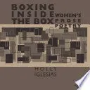 Iglesias, Holly: Boxing Inside The Box: Women's Prose Poetry 1