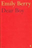 Berry, Emily: Dear Boy 1