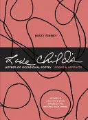 Finney, Nikky: Love Child's Hotbed Of Occasional Poetry: Poems & Artifacts 1
