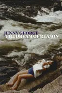 George, Jenny: The Dream Of Reason 1