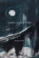 Pinto, Megan: Saints Of Little Faith 1