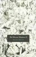 Hilst, Hilda: The Obscene Madame D 1