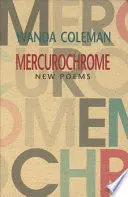 Coleman, Wanda: Mercurochrome 1