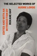 Lorde, Audre: The Selected Works 1