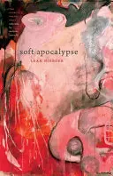 Nieboer, Leah: Soft Apocalypse 1