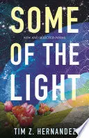 Hernandez, Tim Z.: Some Of The Light 1