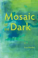 Dordal, Lisa: Mosaic Of The Dark 1