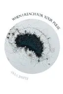 Vyas, Rushi: When I Reach For Your Pulse 1