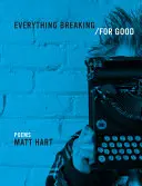Hart, Matt: Everything Breaking/For Good 1