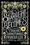 Lee, Parker: Starlight She Becomes 1