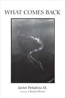 Peñalosa, Javier / Myers, Robin (Tr.): What Comes Back 1