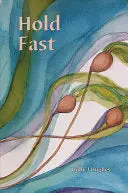 Hughes, Holly J.: Hold Fast 1