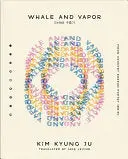 Kim, Kyung Ju: Whale And Vapor 1