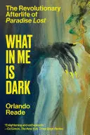 Reade, Orlando: What In Me Is Dark 1