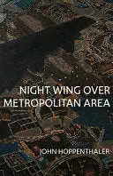 Hoppenthaler, John: Night Wing Over Metropolitan Area 1