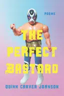Carver Johnson, Quinn: The Perfect Bastard 1