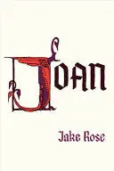 Rose, Jake: Joan 1