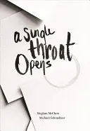 Mcclure, Meghan & Michael Schmeltzer: A Single Throat Opens 1