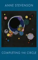 Stevenson, Anne: Completing The Circle 1