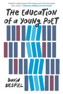 Biespiel, David: The Education Of A Young Poet 1