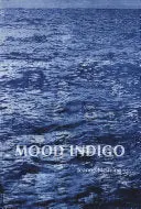 Heuving, Jeanne: Mood Indigo 1